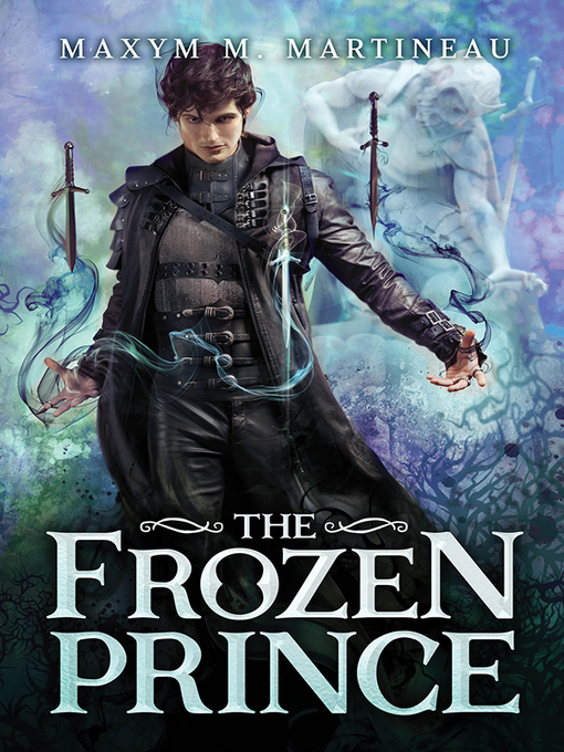 Title details for The Frozen Prince by Maxym M. Martineau - Available
